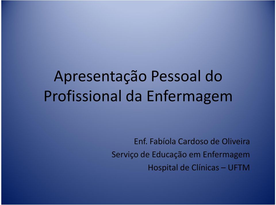 Fabíola Cardoso de Oliveira Serviço