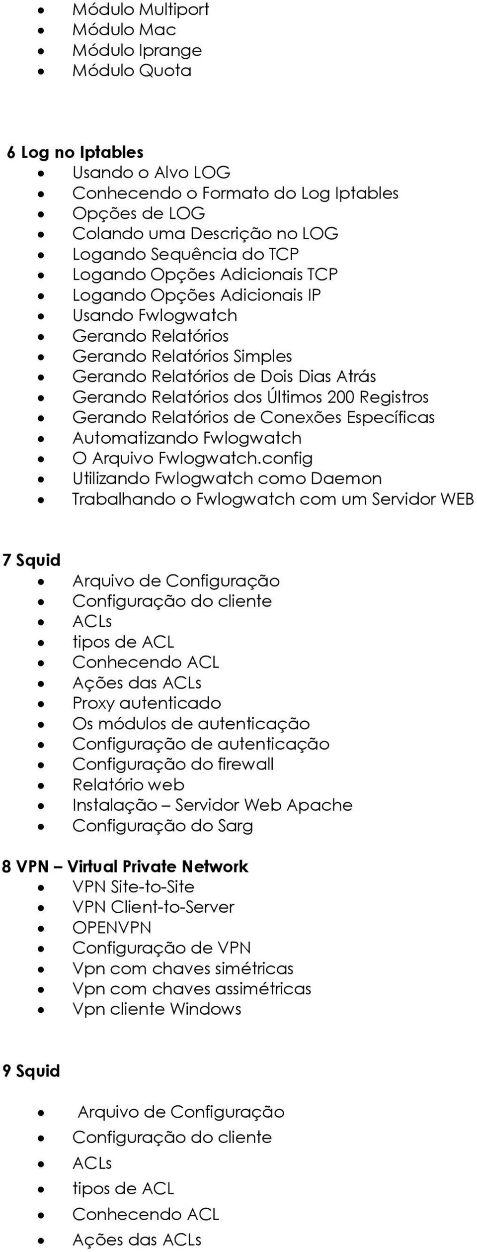 Registros Gerando Relatórios de Conexões Específicas Automatizando Fwlogwatch O Arquivo Fwlogwatch.