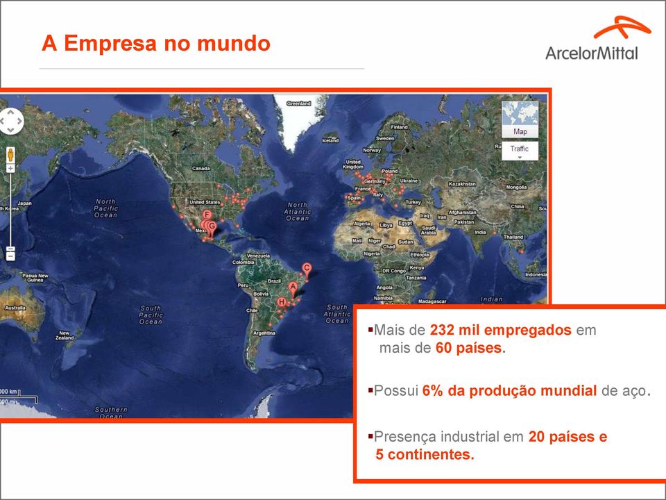 Possui 6% da produção mundial de aço.