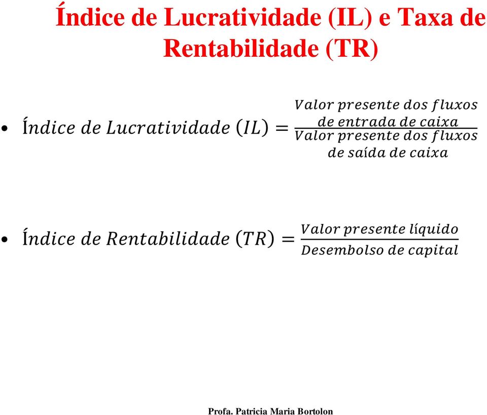 (IL) e Taxa de