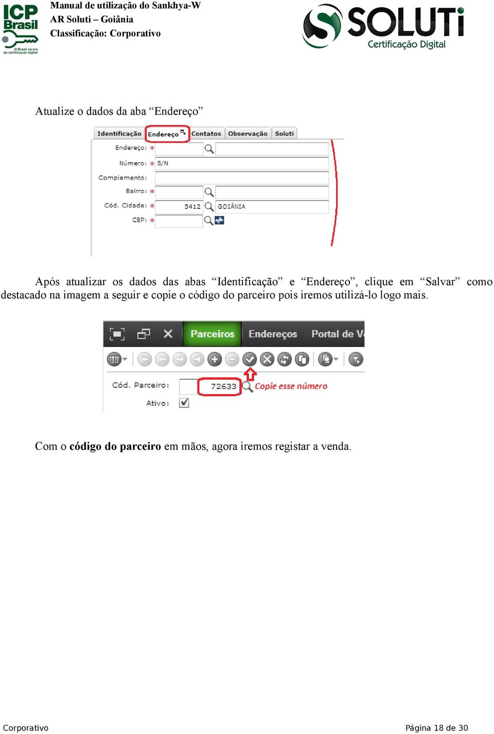 seguir e copie o código do parceiro pois iremos utilizá-lo logo mais.