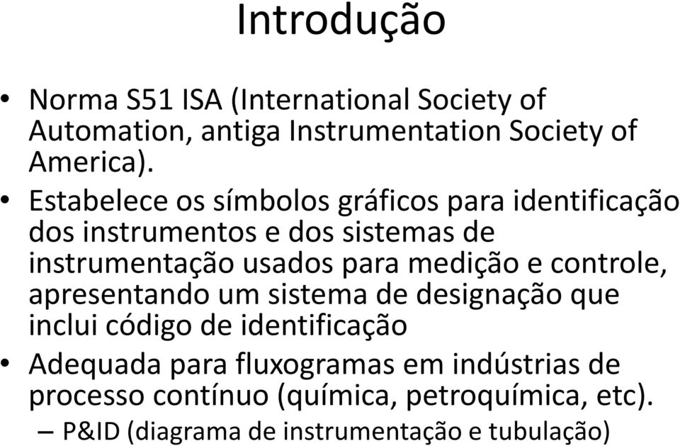 medição e controle, apresentando um sistema de designação que inclui código de identificação Adequada para