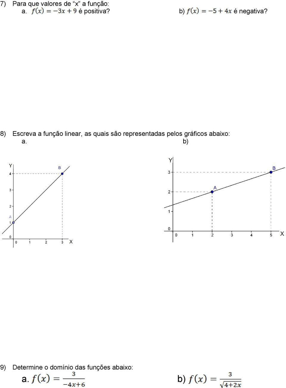 8) Escreva a função linear, as quais são