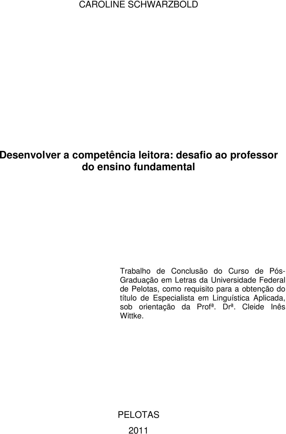 Universidade Federal de Pelotas, como requisito para a obtenção do título de