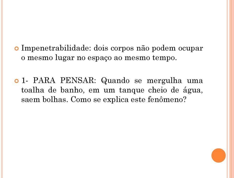 1- PARA PENSAR: Quando se mergulha uma toalha de