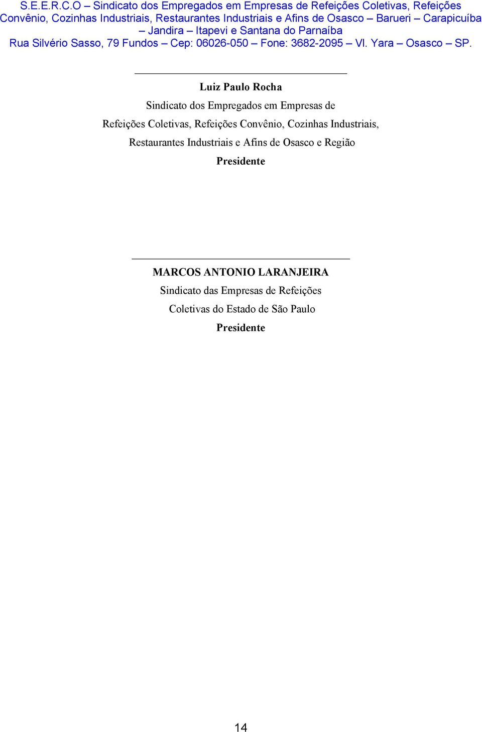 Industriais e Afins de Osasco e Região Presidente MARCOS ANTONIO