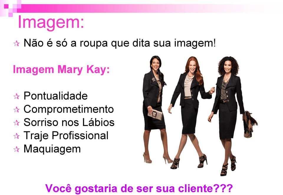 Imagem Mary Kay: Pontualidade