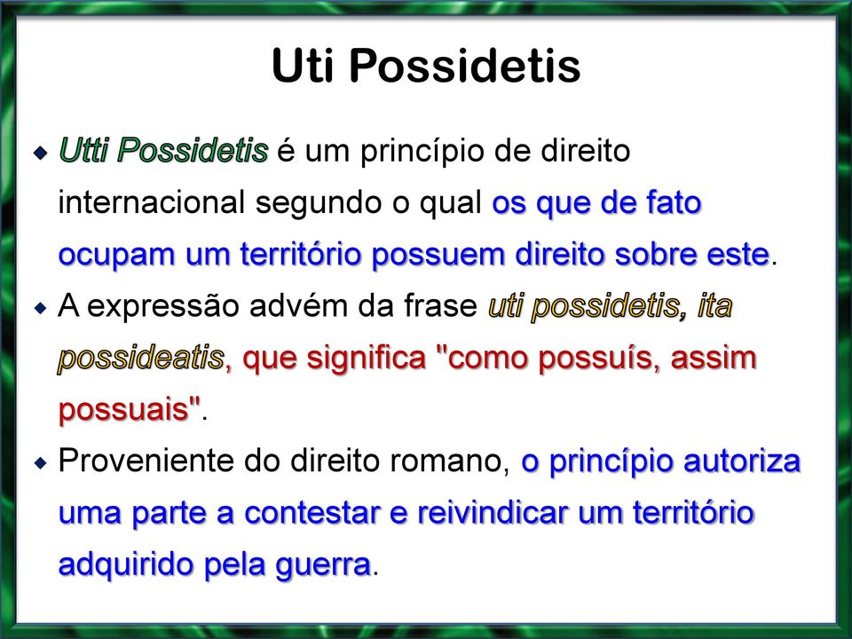 A expressão advém da frase, que significa "como possuís, assim possuais".