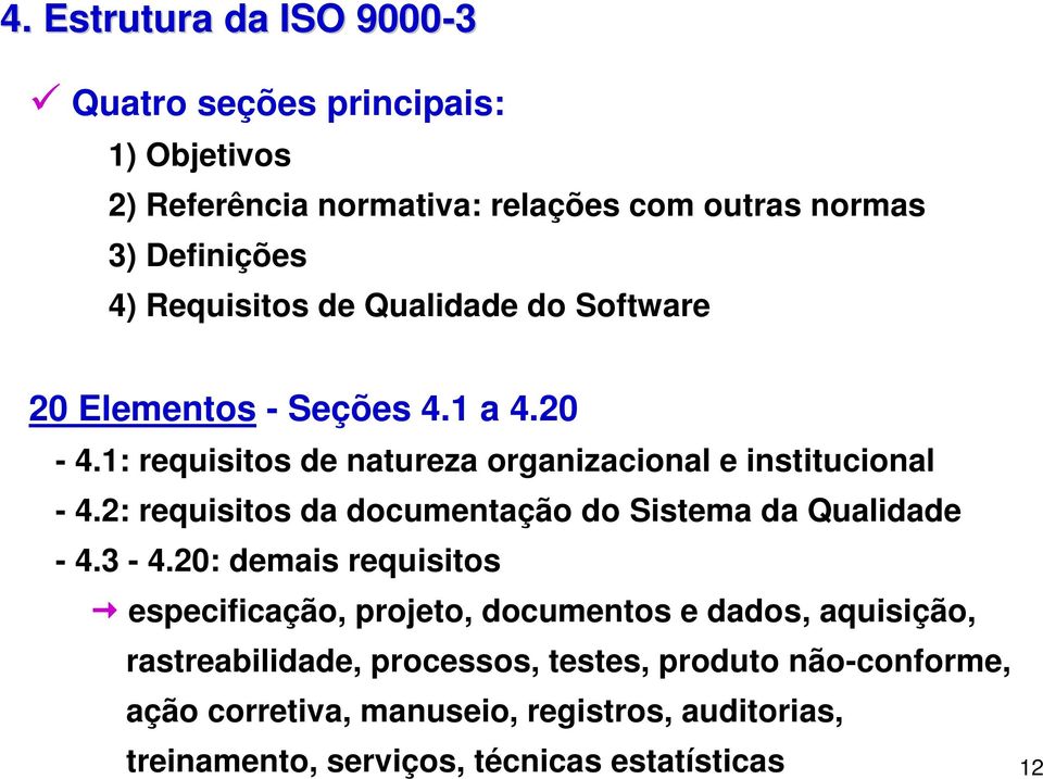 2: requisitos da documentação do Sistema da Qualidade - 4.3-4.