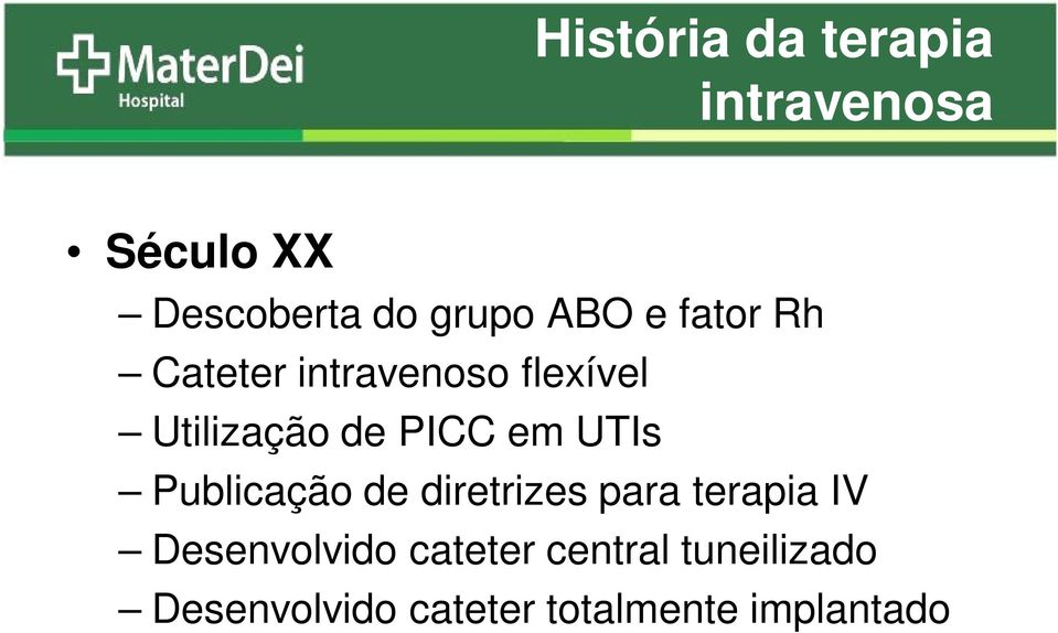 em UTIs Publicação de diretrizes para terapia IV Desenvolvido