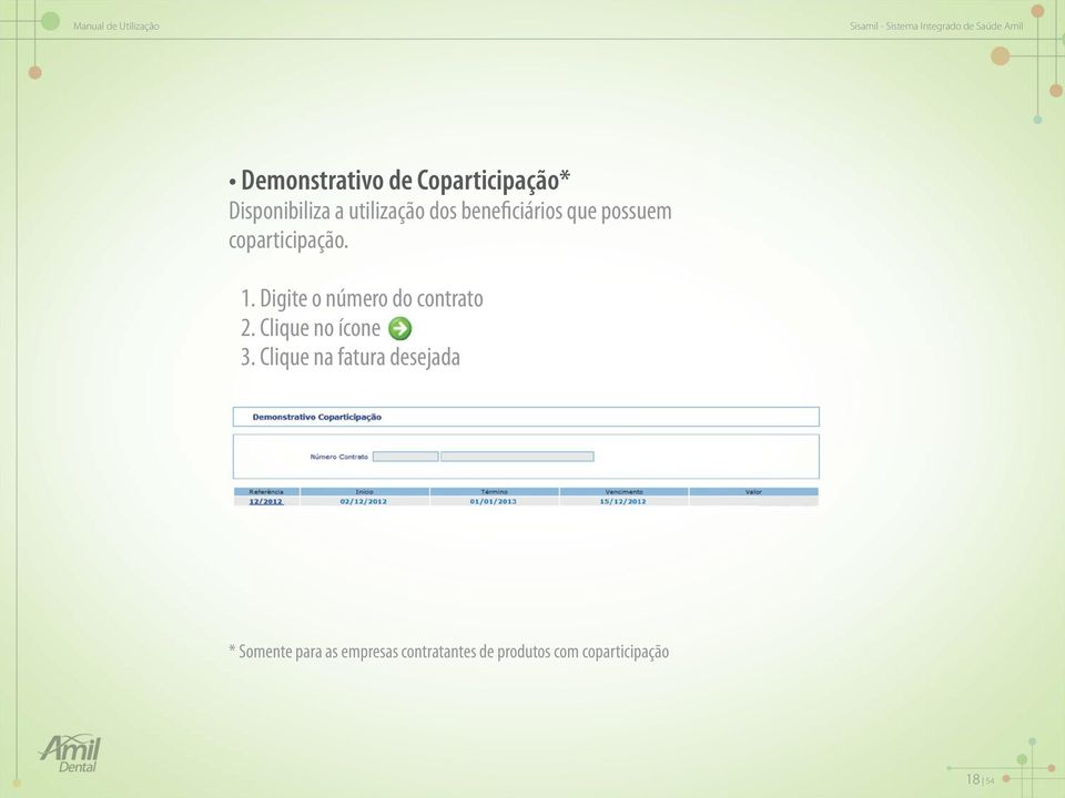 Digite o número do contrato 2. Clique no ícone 3.