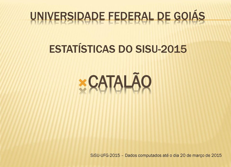 SiSU-UFG-2015 Dados