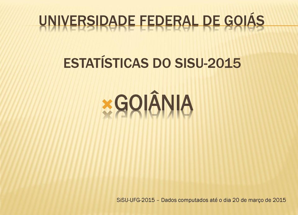 SiSU-UFG-2015 Dados