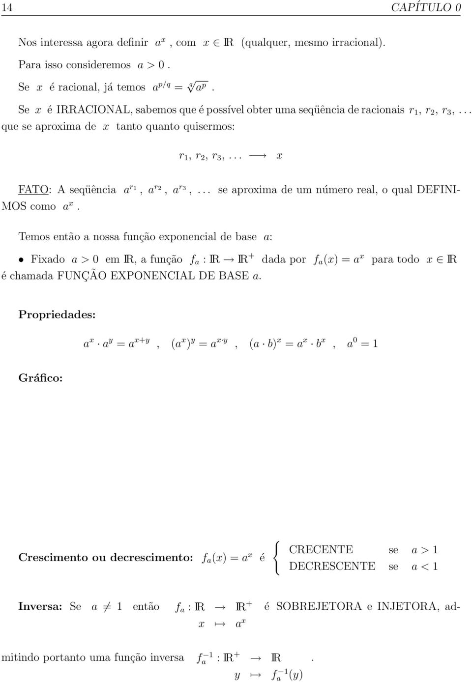 .. se aproxima de um número real, o qual DEFINI- MOS como a x.