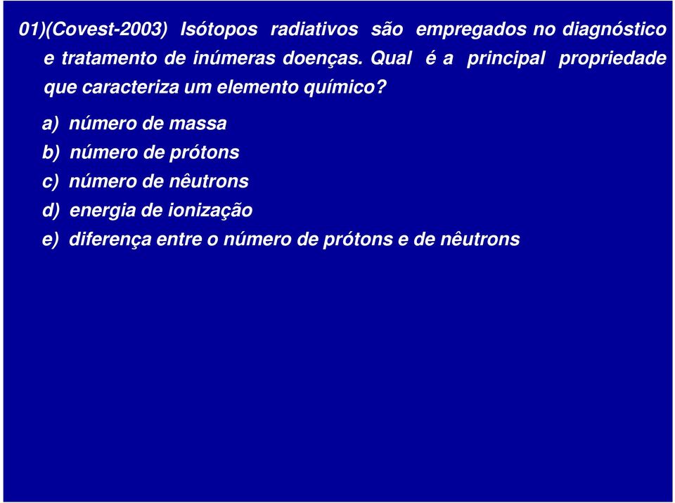 Qual é a principal propriedade que caracteriza um elemento químico?