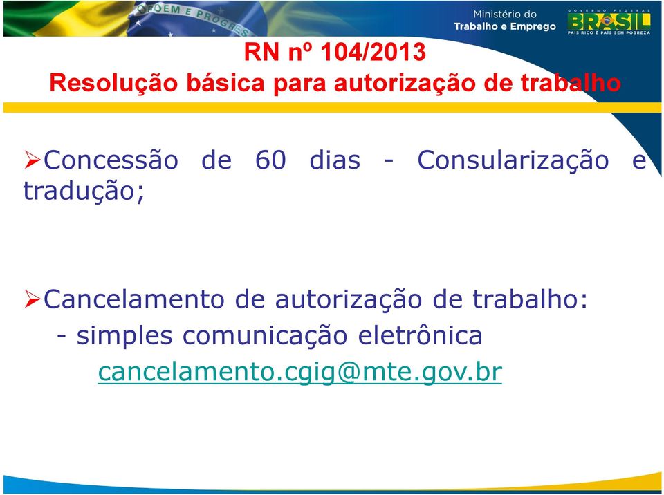 tradução; Cancelamento de autorização de trabalho: -