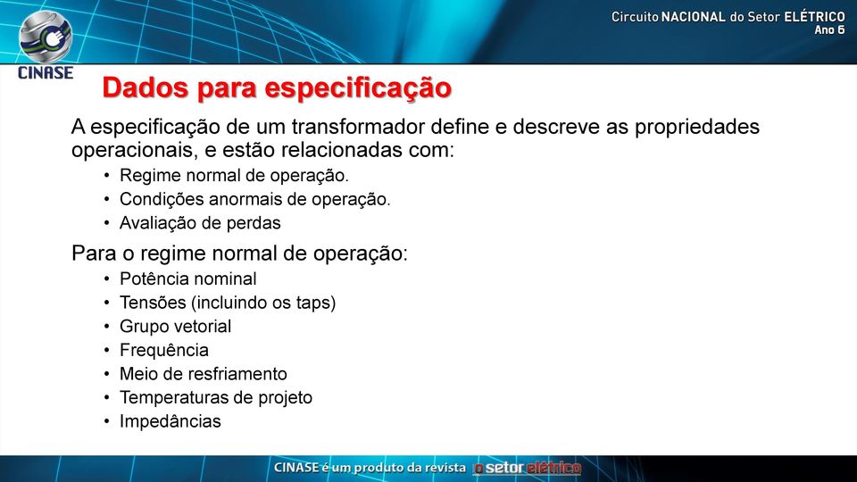 Condições anormais de operação.