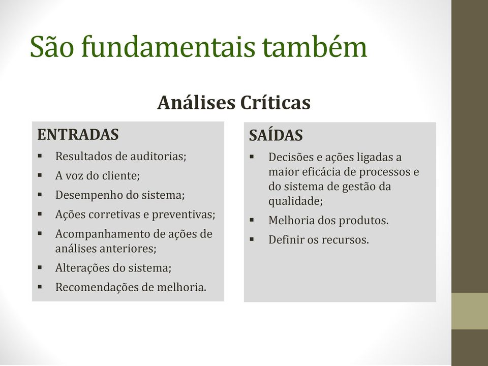 anteriores; Alterações do sistema; Recomendações de melhoria.