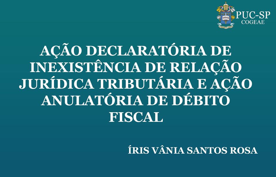 JURÍDICA TRIBUTÁRIA E AÇÃO