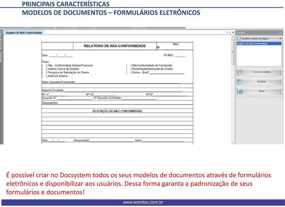 documentos através de formulários eletrônicos e disponibilizar aos