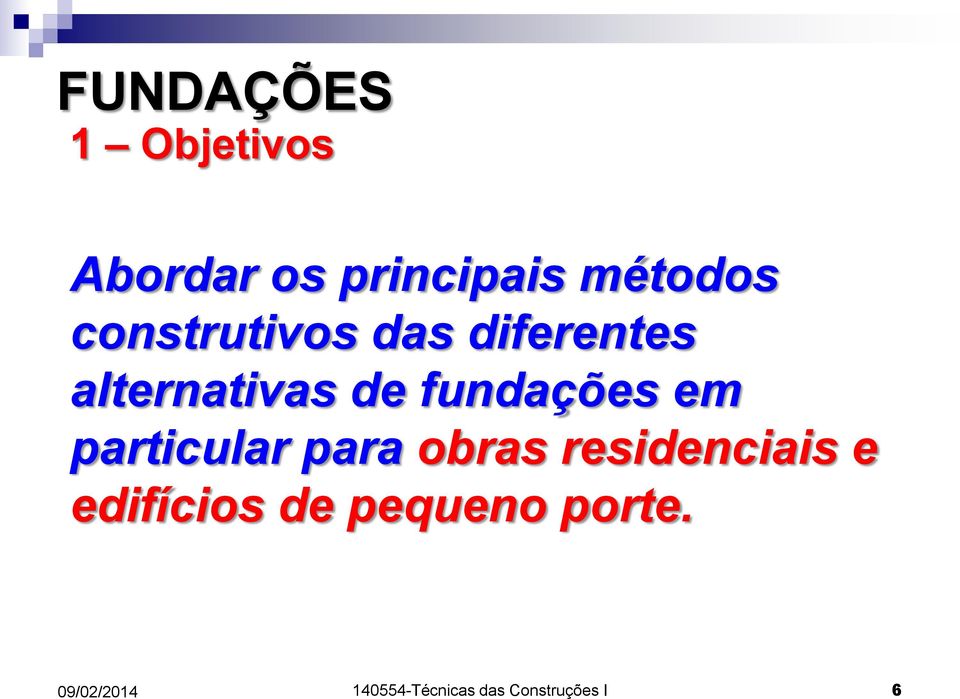 fundações em particular para obras residenciais e