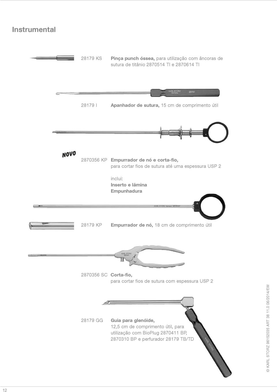 Inserto e lâmina Empunhadura 28179 KP Empurrador de nó, 18 cm de comprimento útil 2870356 SC Corta-fio, para cortar fios de sutura com