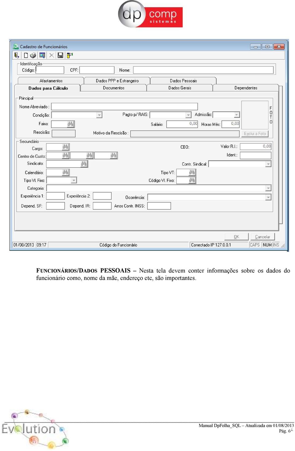 os dados do funcionário como, nome da