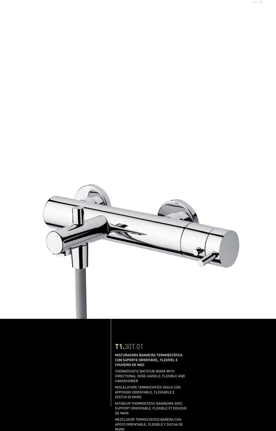 BATHTUB MIXER WITH DIRECTIONAL HOSE-HANDLE, FLEXIBLE AND HANDSHOWER MISCELATORE TERMOSTATICO VASCA CON