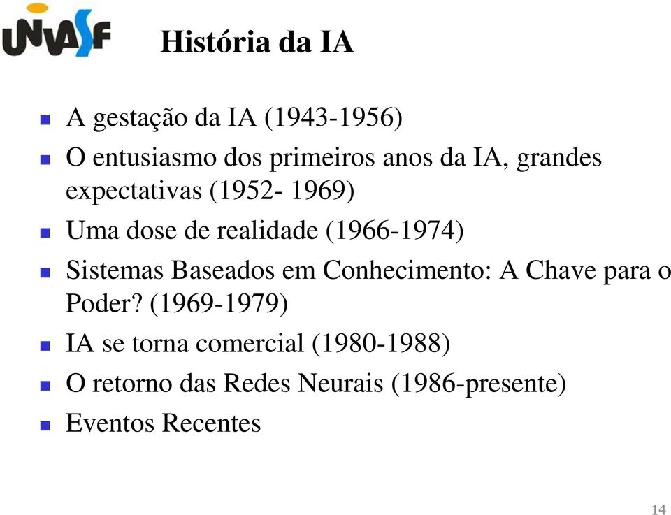 Sistemas Baseados em Conhecimento: A Chave para o Poder?