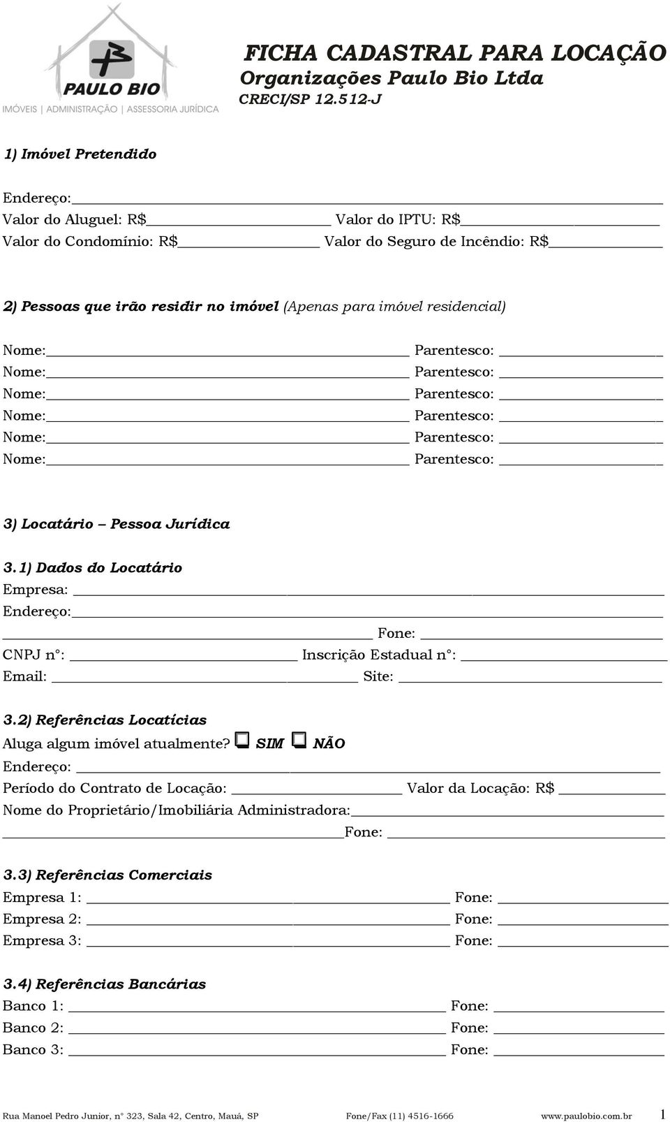 2) Referências Locatícias Aluga algum imóvel atualmente?