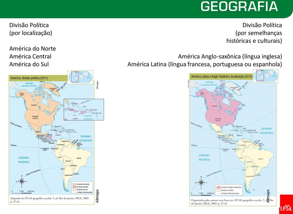 semelhanças históricas e culturais) América Anglo-saxônica