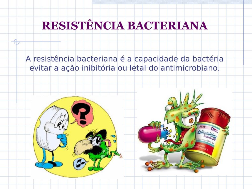 capacidade da bactéria evitar a