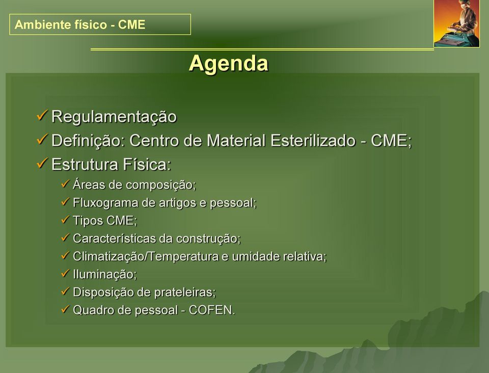 Tipos CME; Características da construção; Climatização/Temperatura e