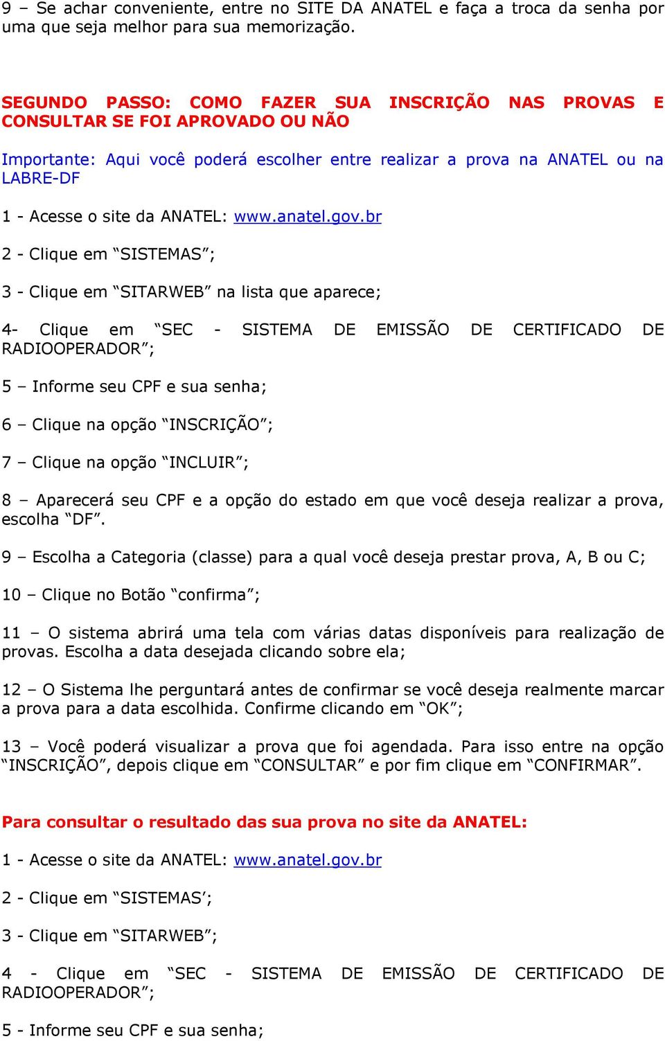 ANATEL: www.anatel.gov.