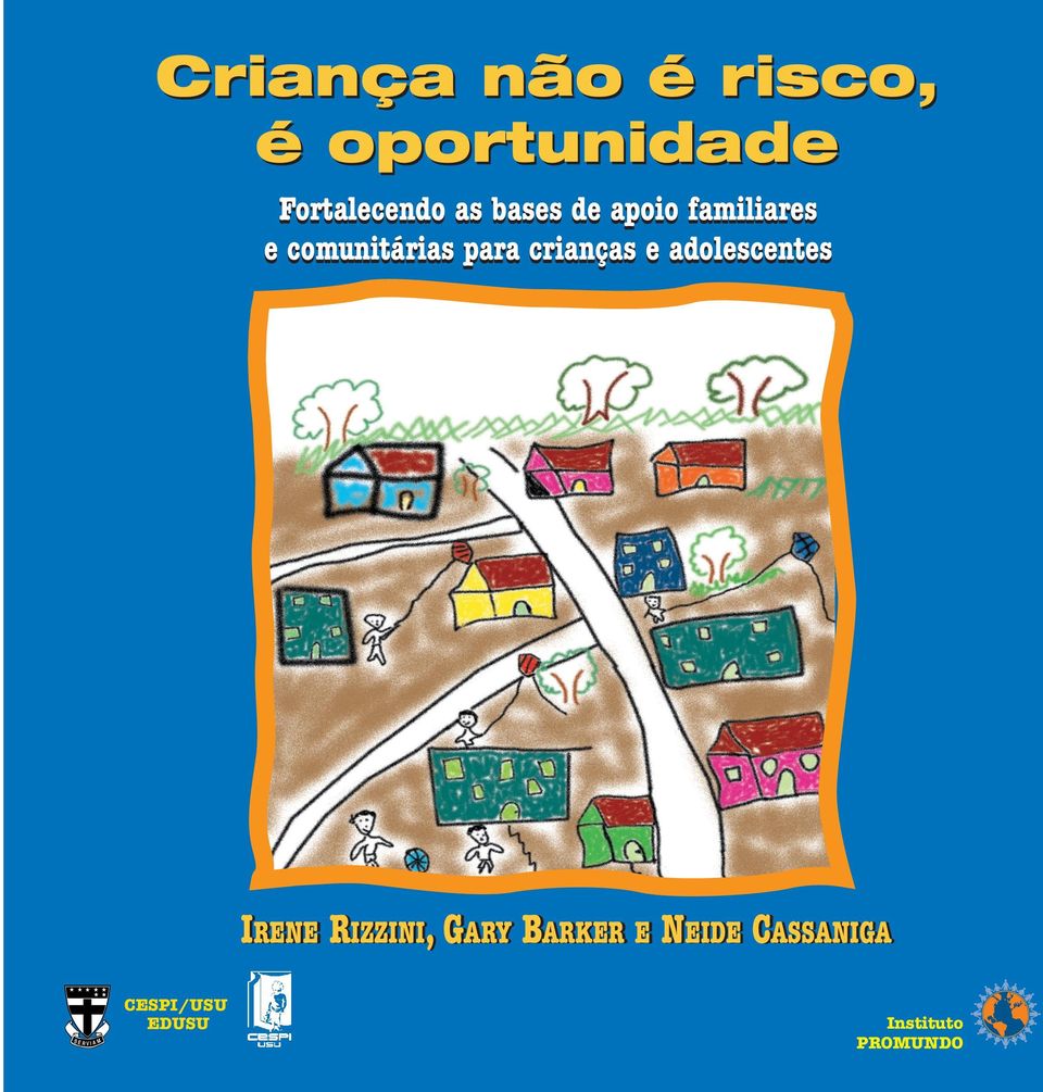 crianças e adolescentes IRENE RIZZINI,GARY BARKER E