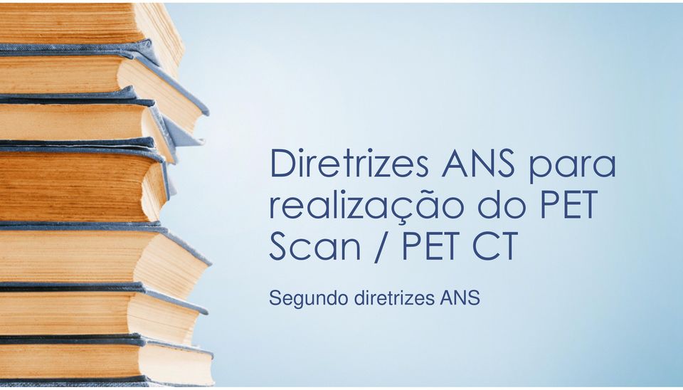 PET Scan / PET CT