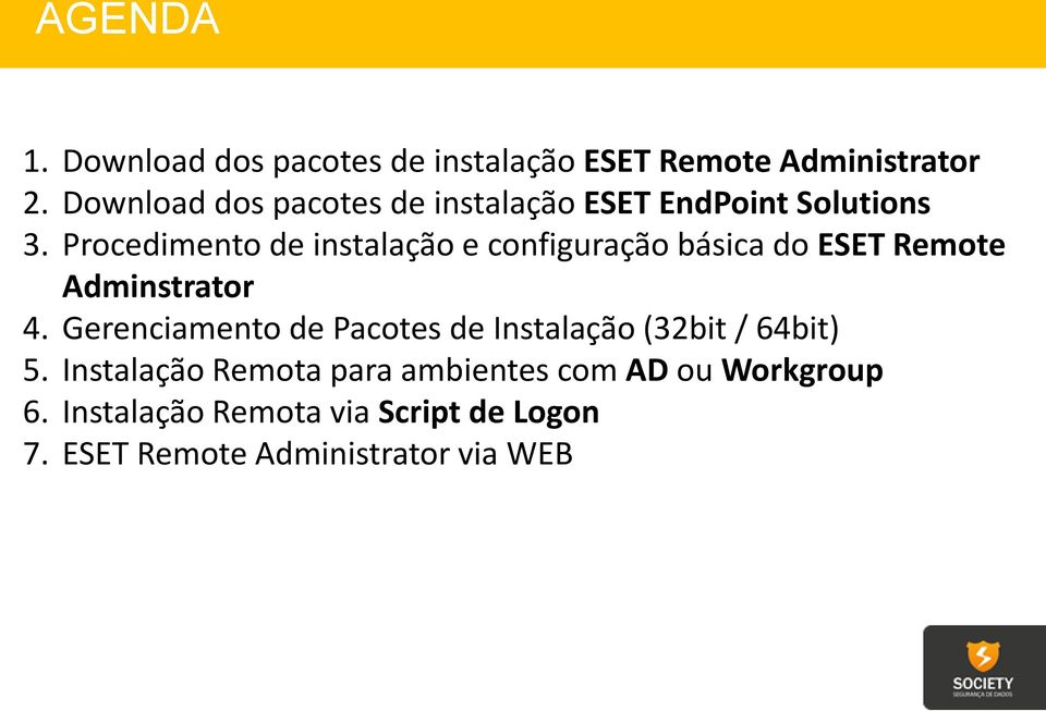 Procedimento de instalação e configuração básica do ESET Remote Adminstrator 4.
