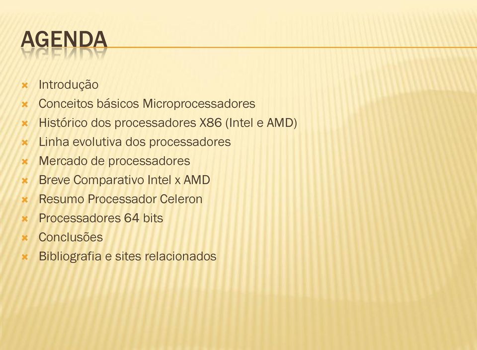 Mercado de processadores Breve Comparativo Intel x AMD Resumo