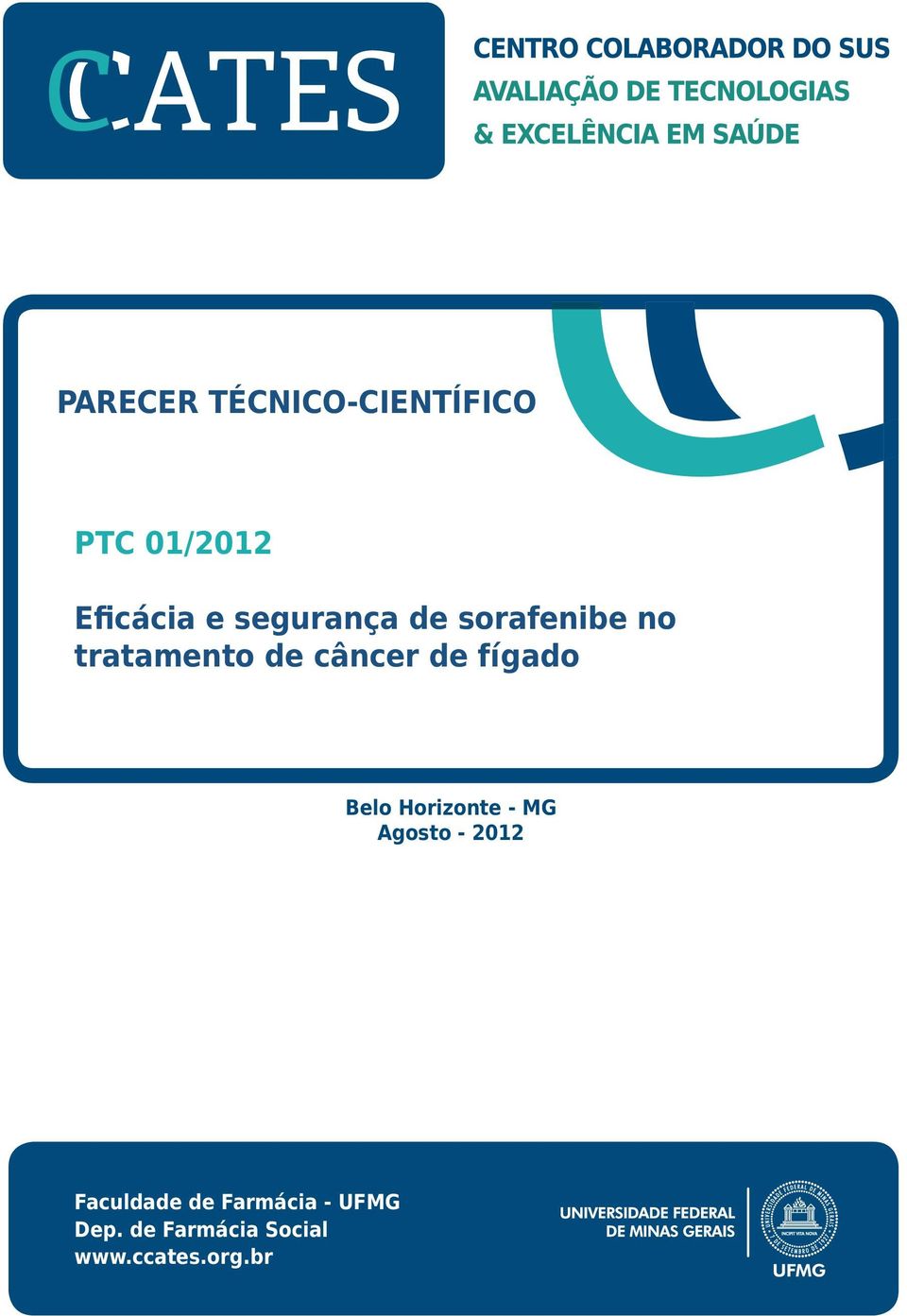fígado Belo Horizonte - MG Agosto - 2012 Faculdade