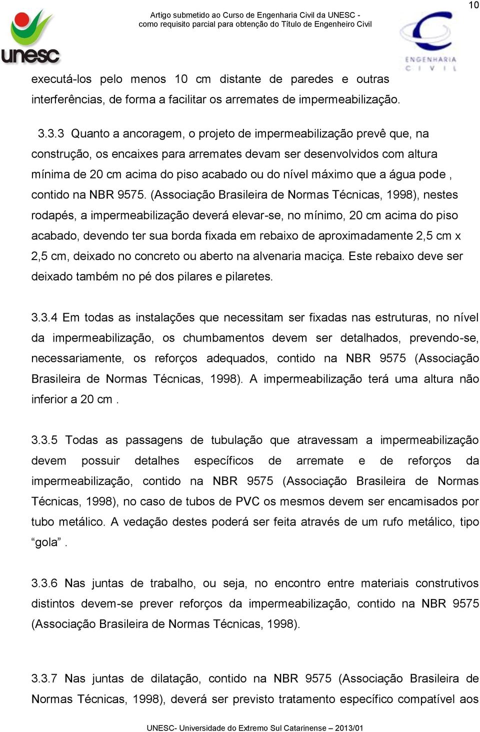 que a água pode, contido na NBR 9575.