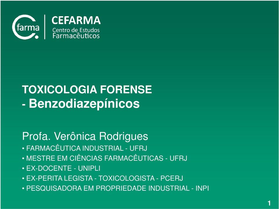 CIÊNCIAS FARMACÊUTICAS - UFRJ EX-DOCENTE - UNIPLI EX-PERITA