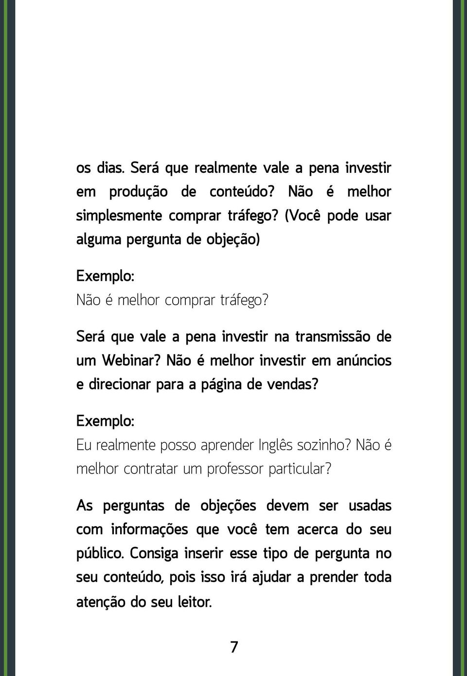 Não é melhor investir em anúncios e direcionar para a página de vendas? Exemplo: Eu realmente posso aprender Inglês sozinho?