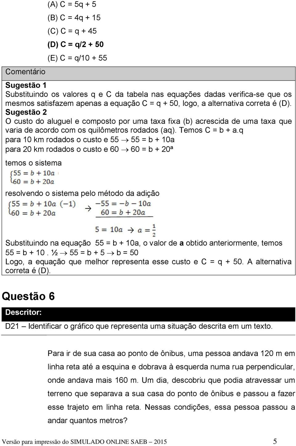 Temos C = b + a.