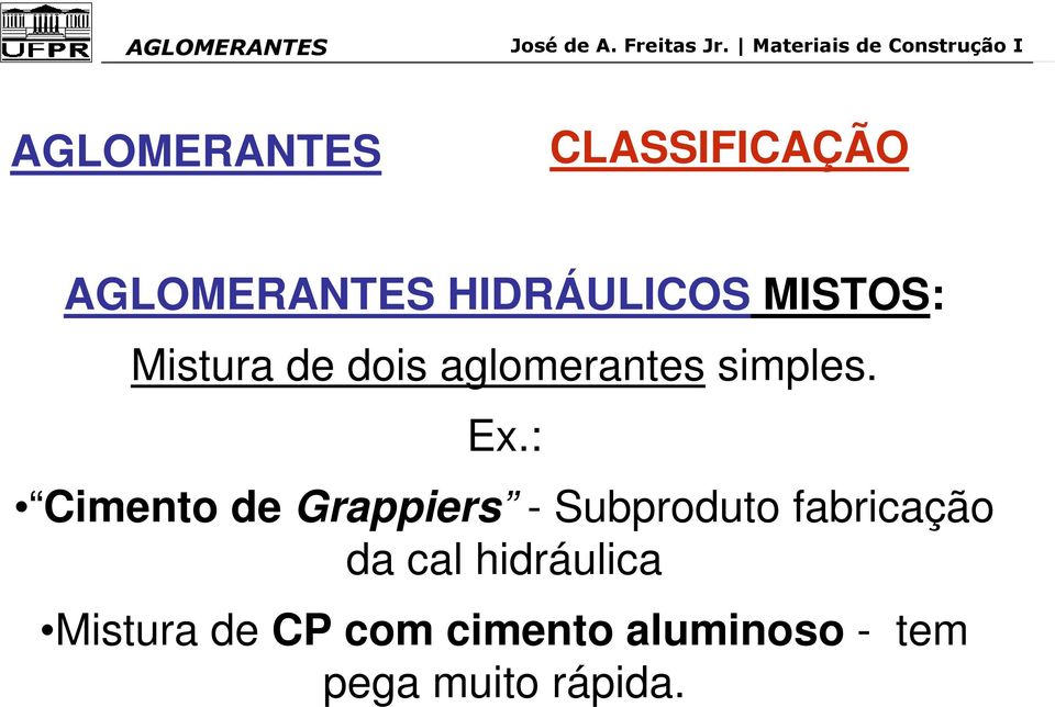 : Cimento de Grappiers - Subproduto fabricação da cal