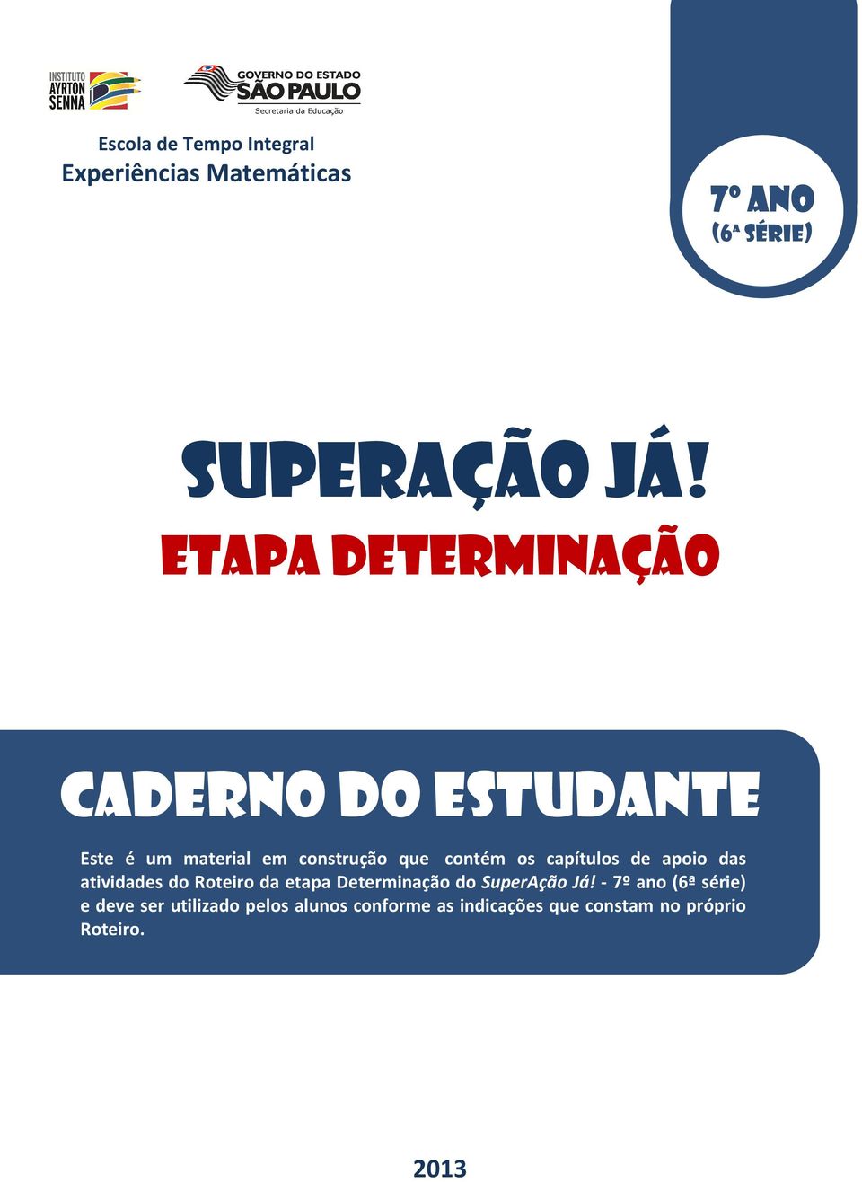 capítulos de apoio das atividades do Roteiro da etapa Determinação do SuperAção Já!
