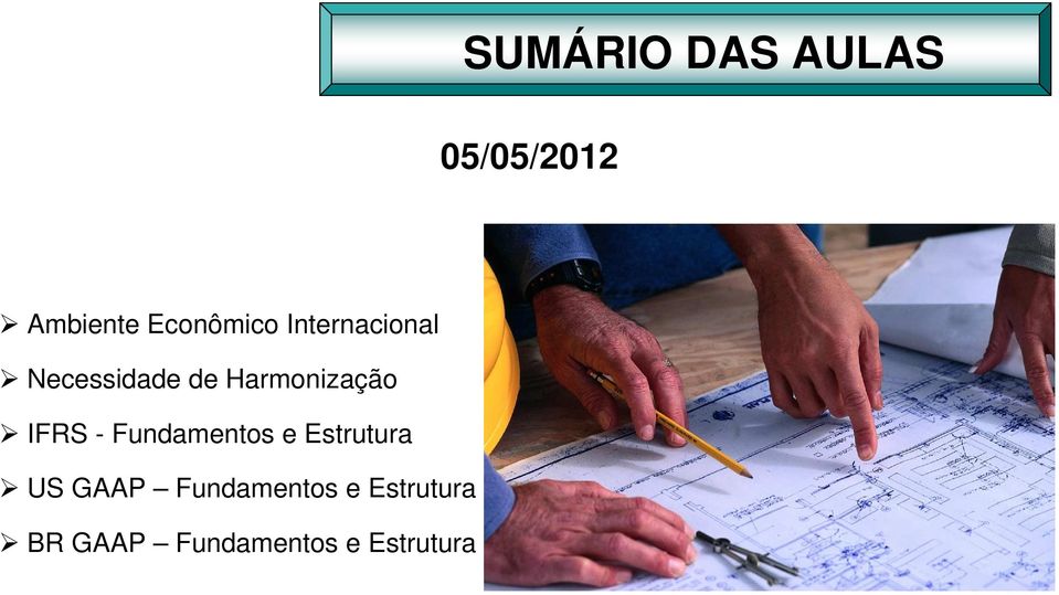 Harmonização IFRS - Fundamentos e Estrutura