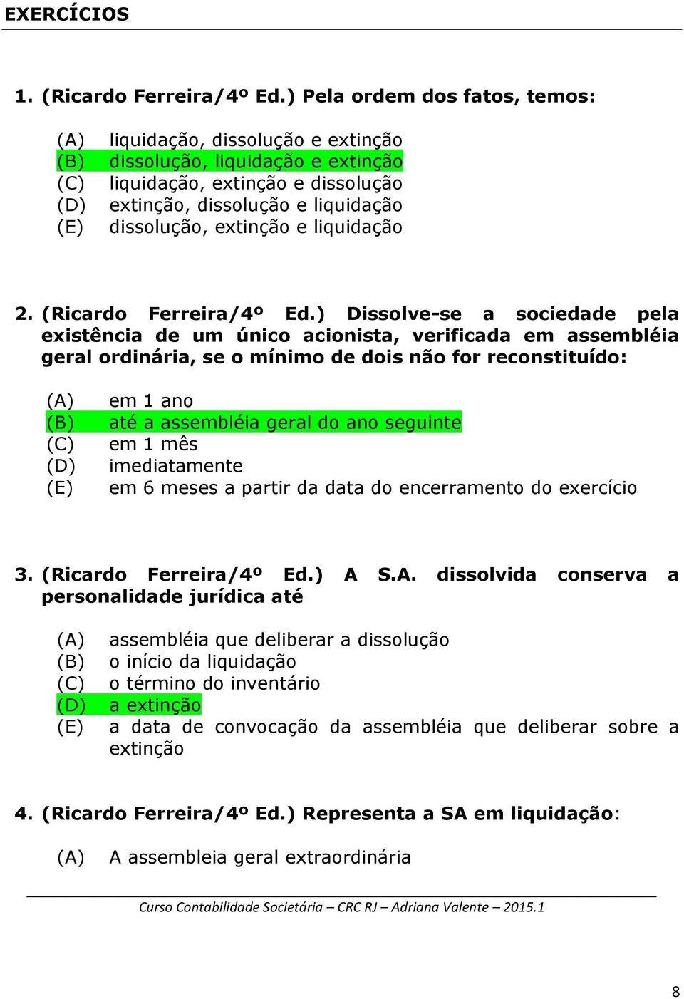 extinção e liquidação 2. (Ricardo Ferreira/4º Ed.
