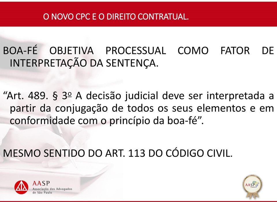 489. 3 o A decisão judicial deve ser interpretada a partir da conjugação