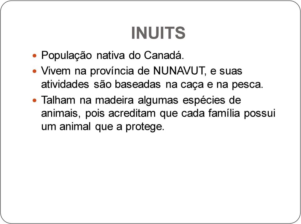 baseadas na caça e na pesca.