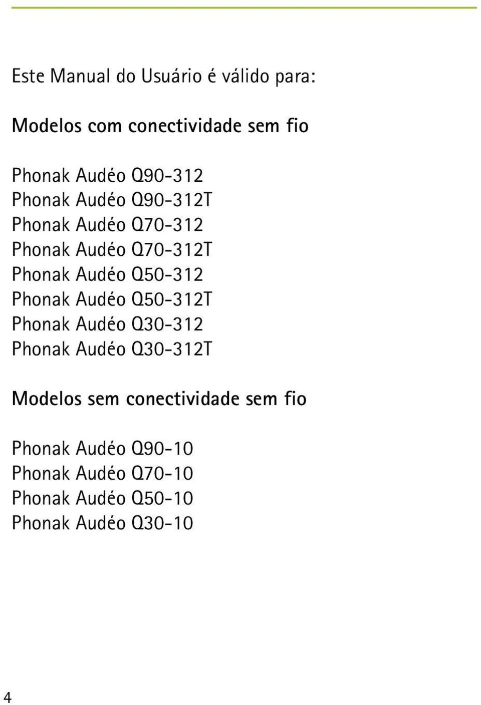 Q50-312 Phonak Audéo Q50-312T Phonak Audéo Q30-312 Phonak Audéo Q30-312T Modelos sem
